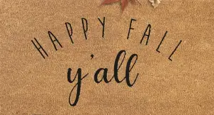 Happy Fall Y'all doormat. for fall front porch decor ideas.